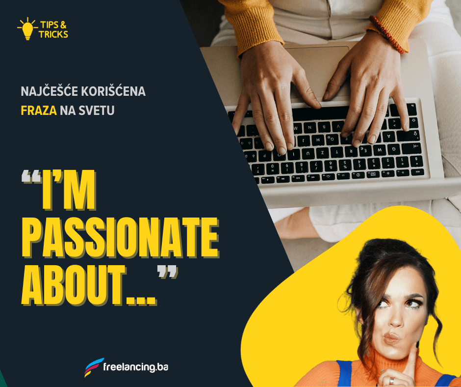 Zaobiđi frazu "I'm passionate about.."